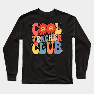 Cool Teacher Club - Educators Funny Groovy Retro Design Long Sleeve T-Shirt